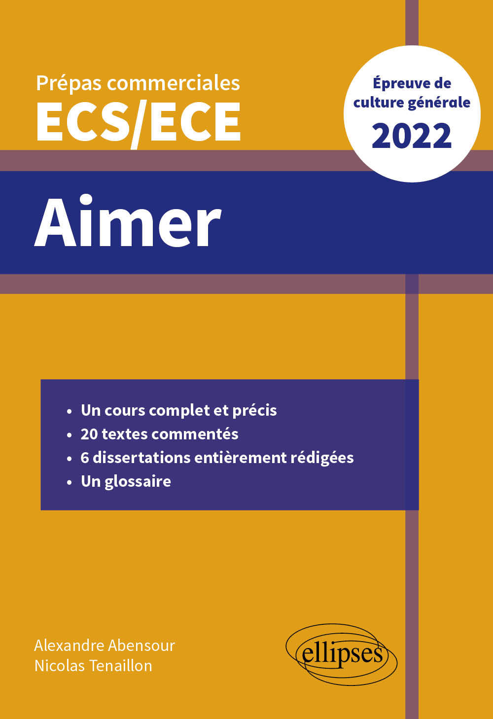 Aimer - Épreuve de culture générale - Prépas commerciales ECS/ECE 2022 - Alexandre Abensour - ELLIPSES