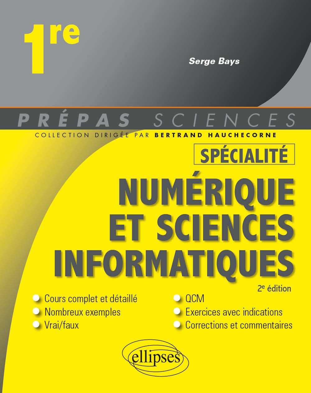 Spécialité Numérique et sciences informatiques - Première - Serge Bays - ELLIPSES