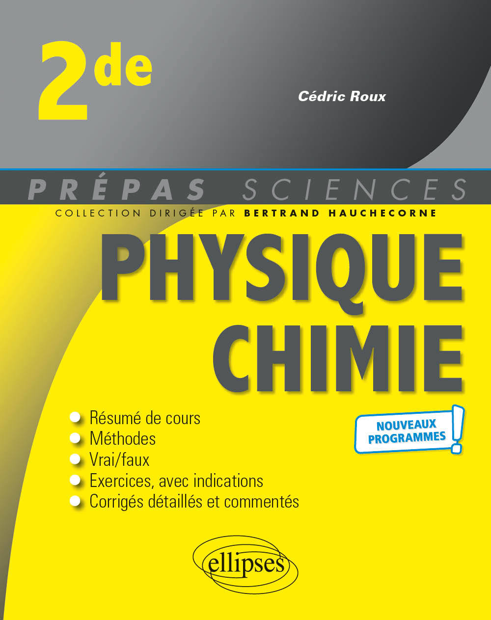 Physique-chimie - Seconde - Nouveaux programmes - Cédric Roux - ELLIPSES