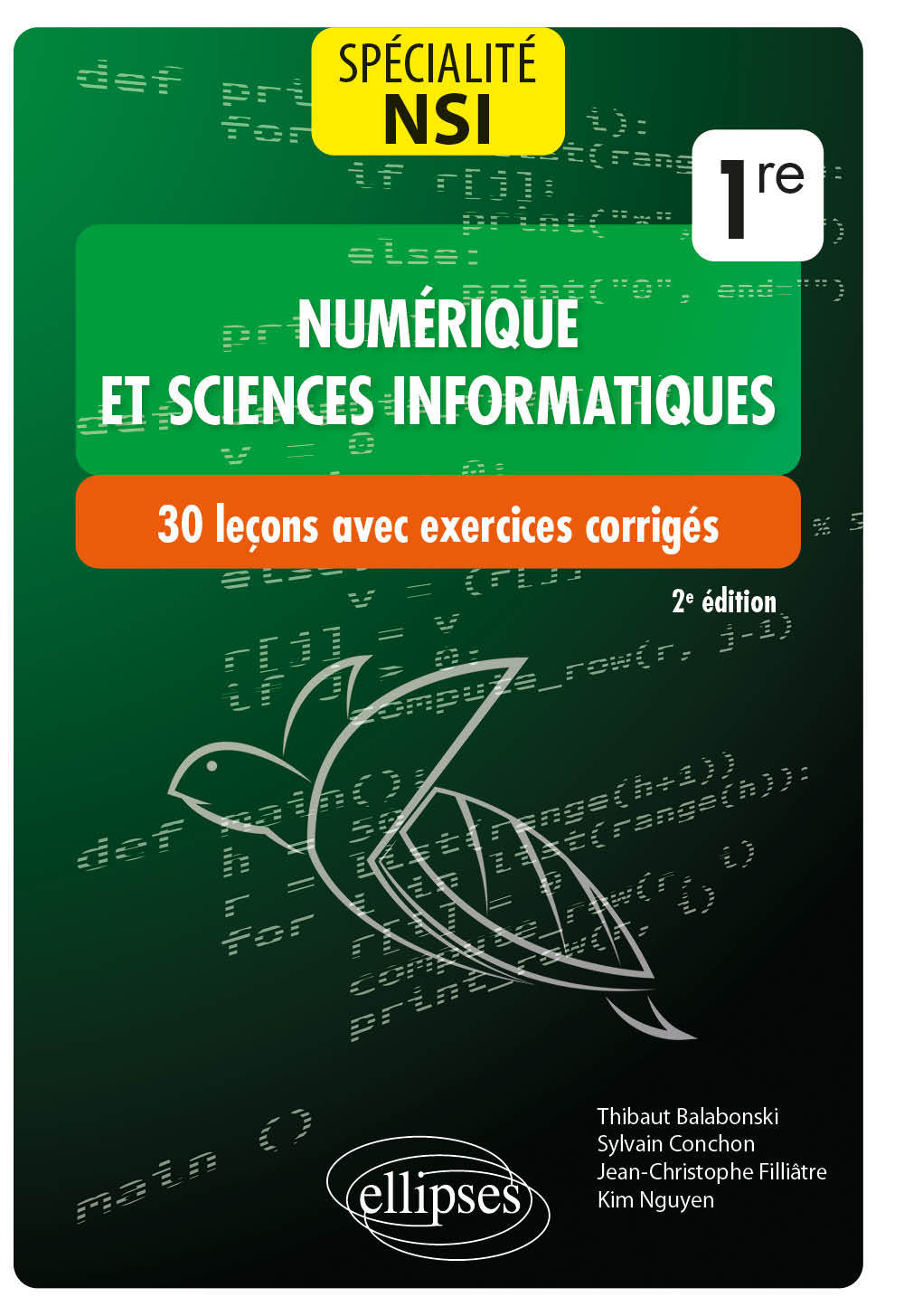 Spécialité NSI (Numérique et sciences informatiques) : 30 leçons avec exercices corrigés - Première - Thibaut Balabonski - ELLIPSES