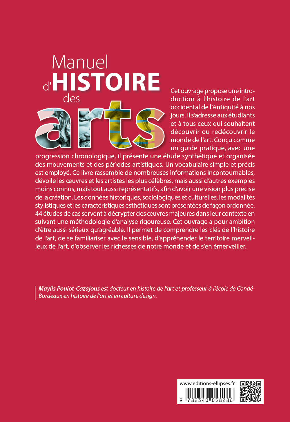 Manuel d'histoire des arts. De l'Antiquité au XXIe siècle - Maylis Poulot-Cazajous - ELLIPSES