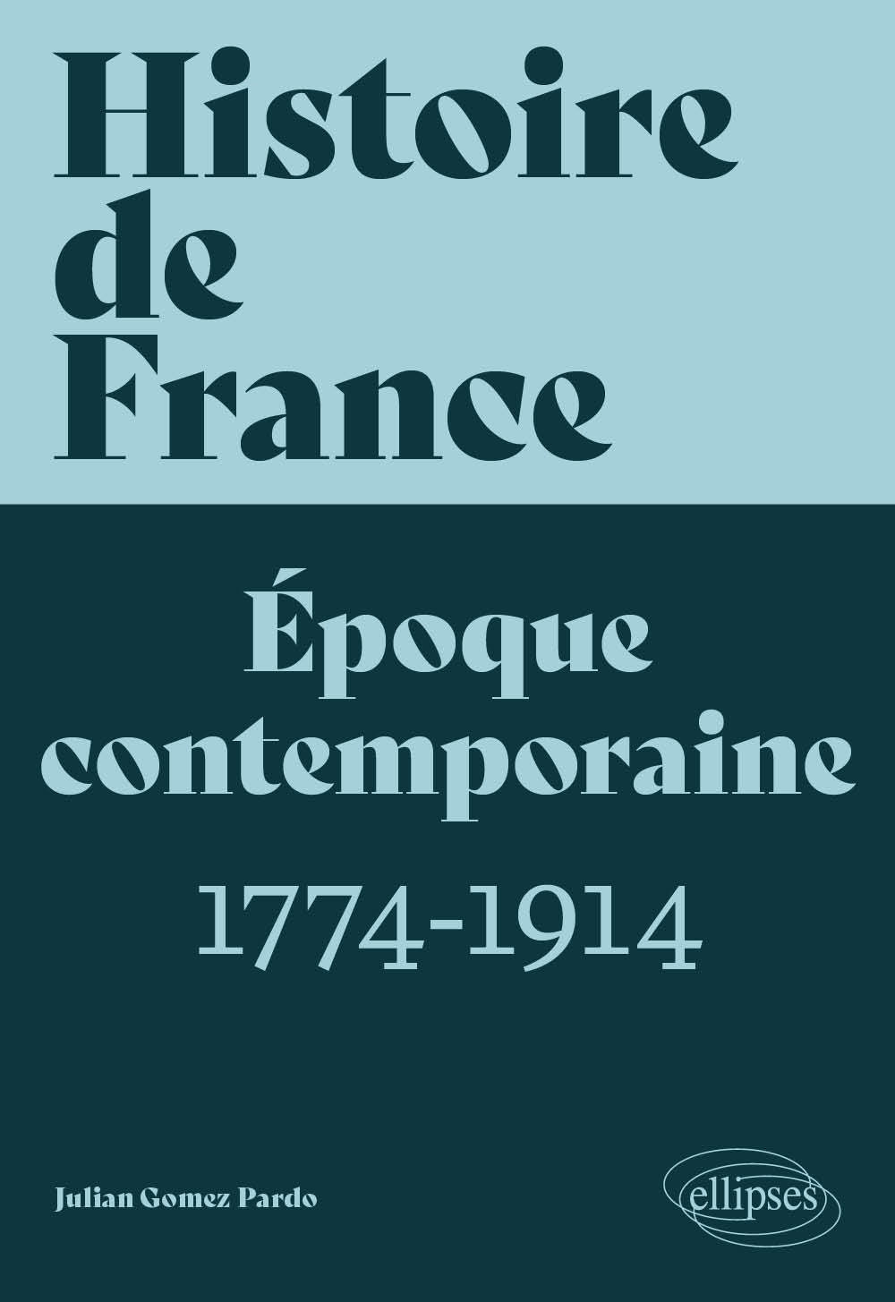 Histoire de France, volume 3 - Julian Gomez Pardo - ELLIPSES