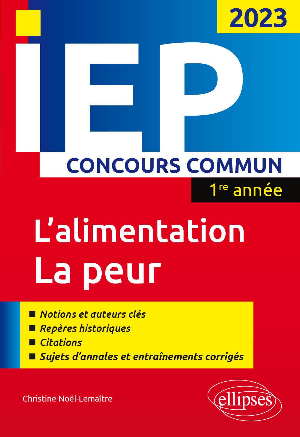 Concours commun IEP 2023. 1ere année. - Christine Noël-Lemaitre - ELLIPSES