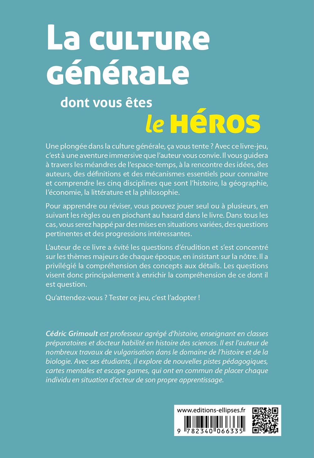 La culture générale dont vous êtes le héros - Cédric Grimoult - ELLIPSES