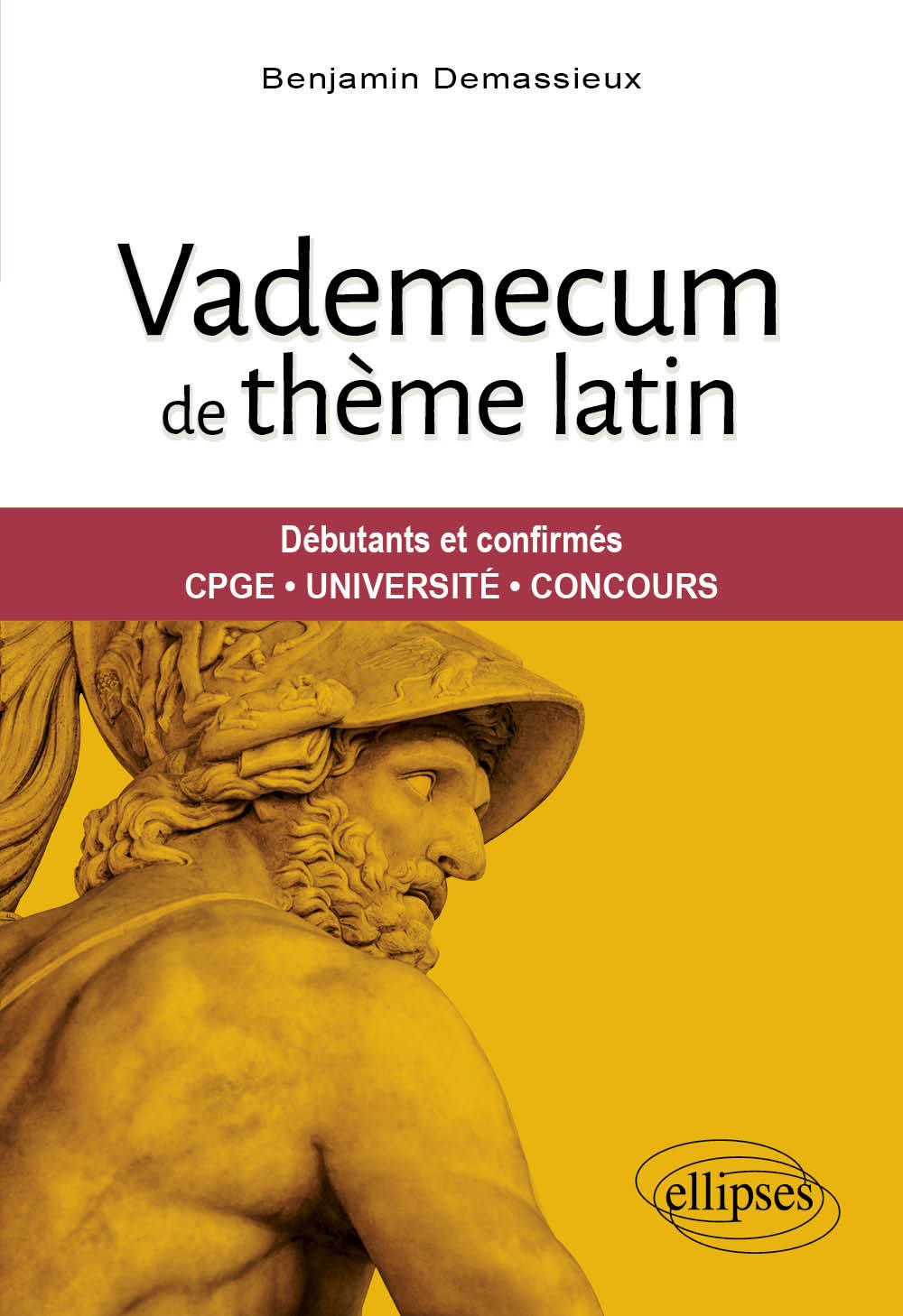 Vademecum de thème latin - Benjamin Demassieux - ELLIPSES