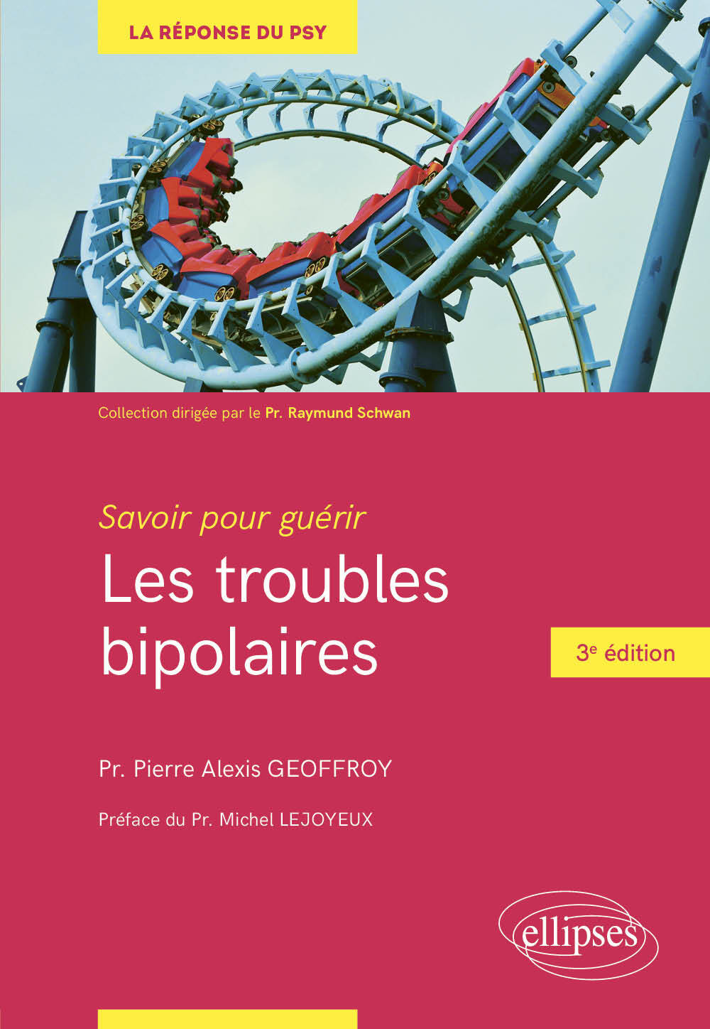 Savoir pour guérir : les troubles bipolaires - Pierre Alexis Geoffroy - ELLIPSES