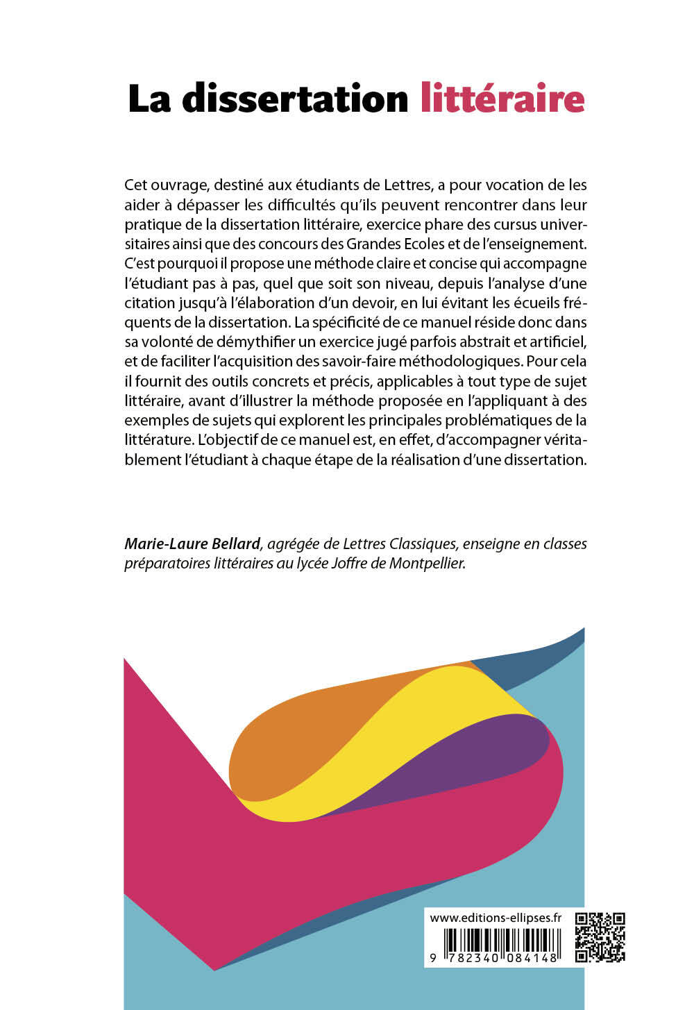 La dissertation littéraire, la méthode pas à pas - Marie-Laure Bellard - ELLIPSES