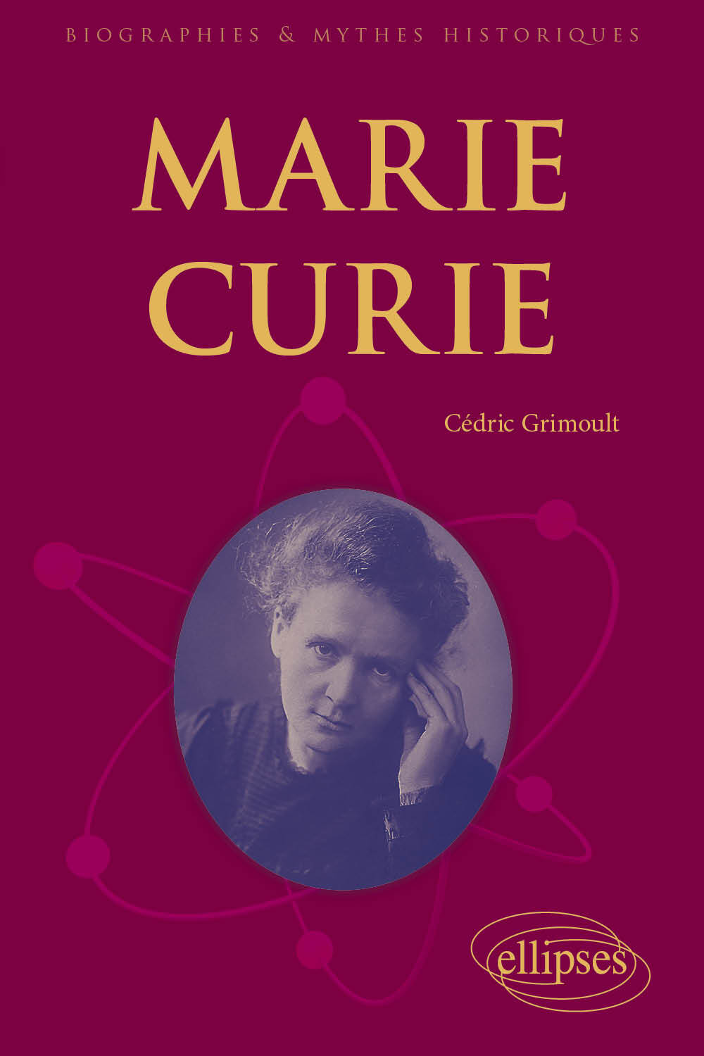 Marie Curie - Cédric Grimoult - ELLIPSES