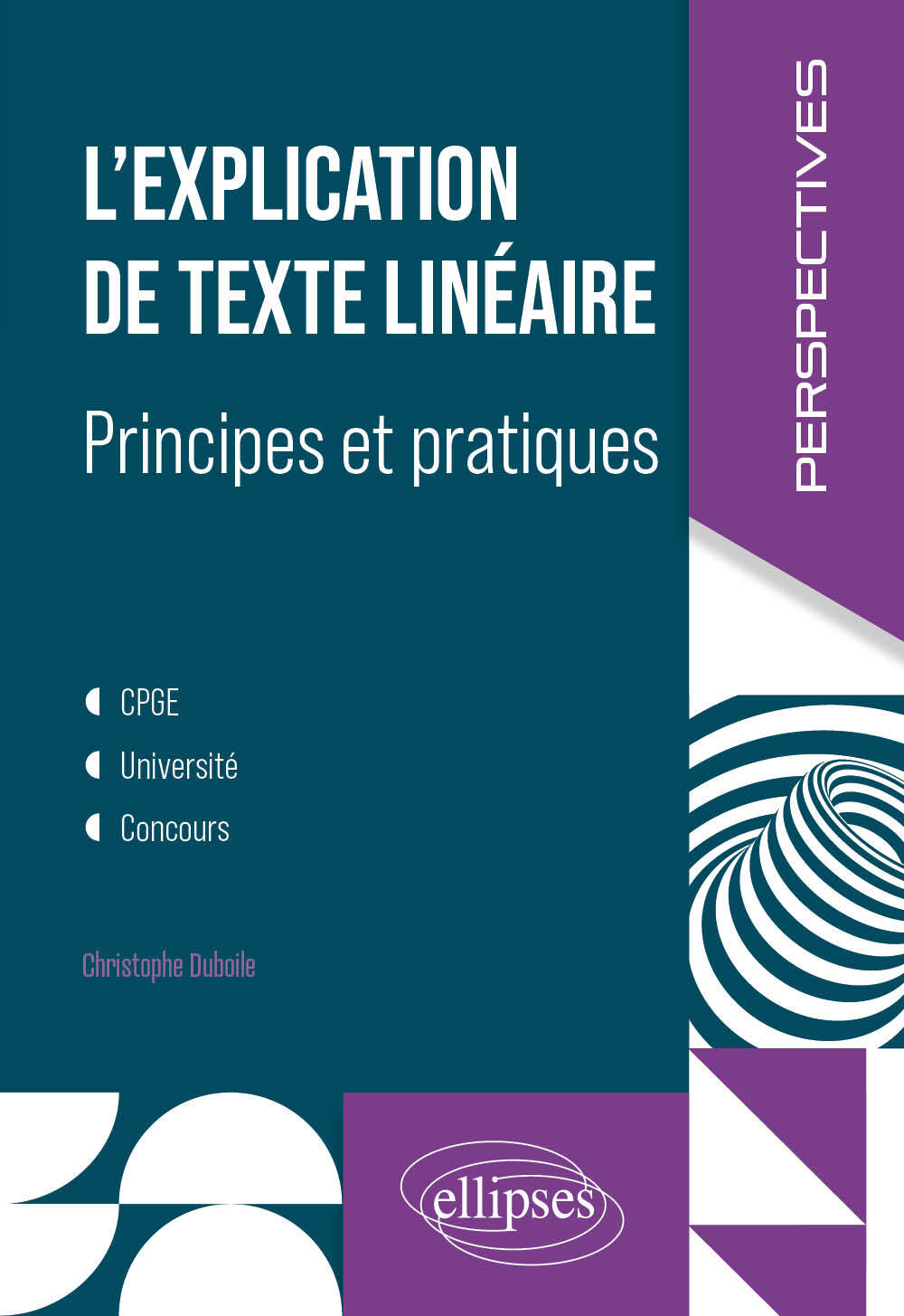 L'explication de texte linéaire - Christophe Duboile - ELLIPSES