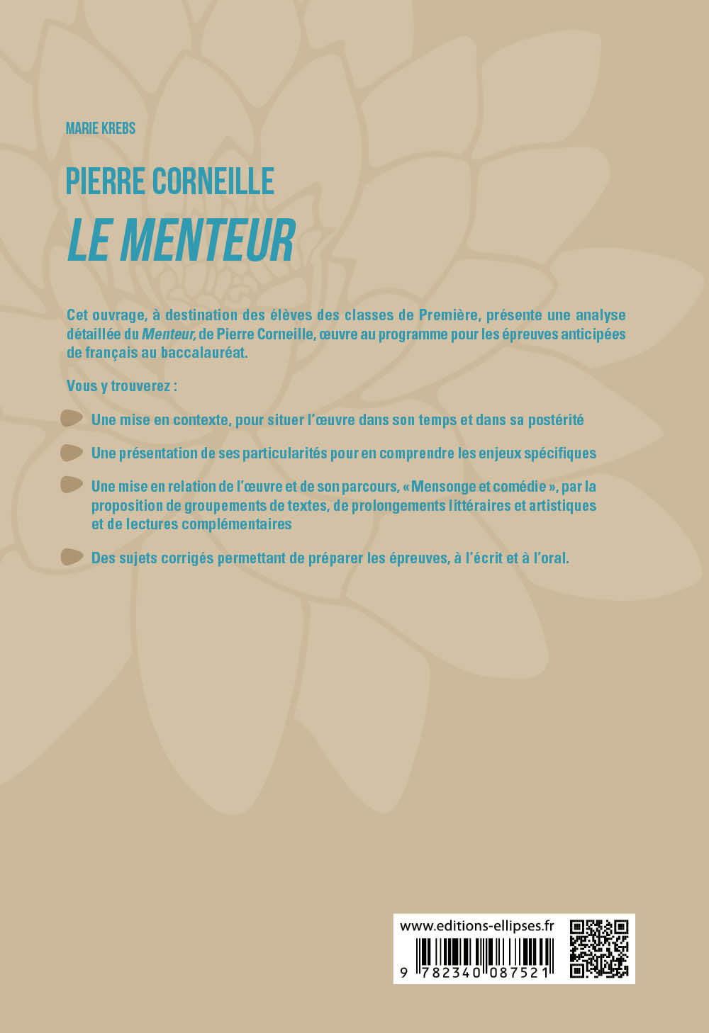 Français. Première. L'œuvre et son parcours. Pierre Corneille, Le Menteur. - Marie Krebs - ELLIPSES