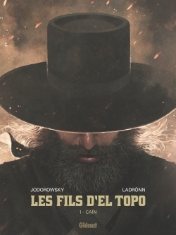 Les Fils d'El Topo - Tome 01 - Alejandro Jodorowsky - GLENAT