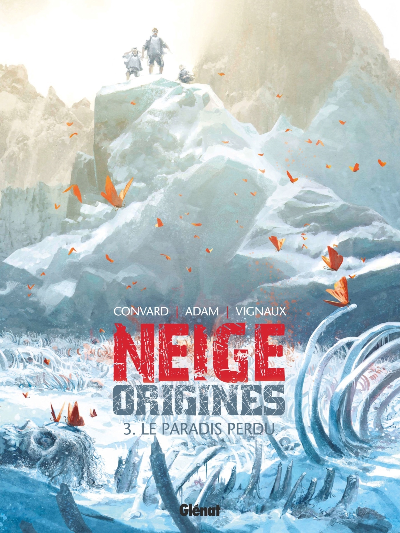 Neige Origines - Tome 03 - Didier CONVARD - GLENAT