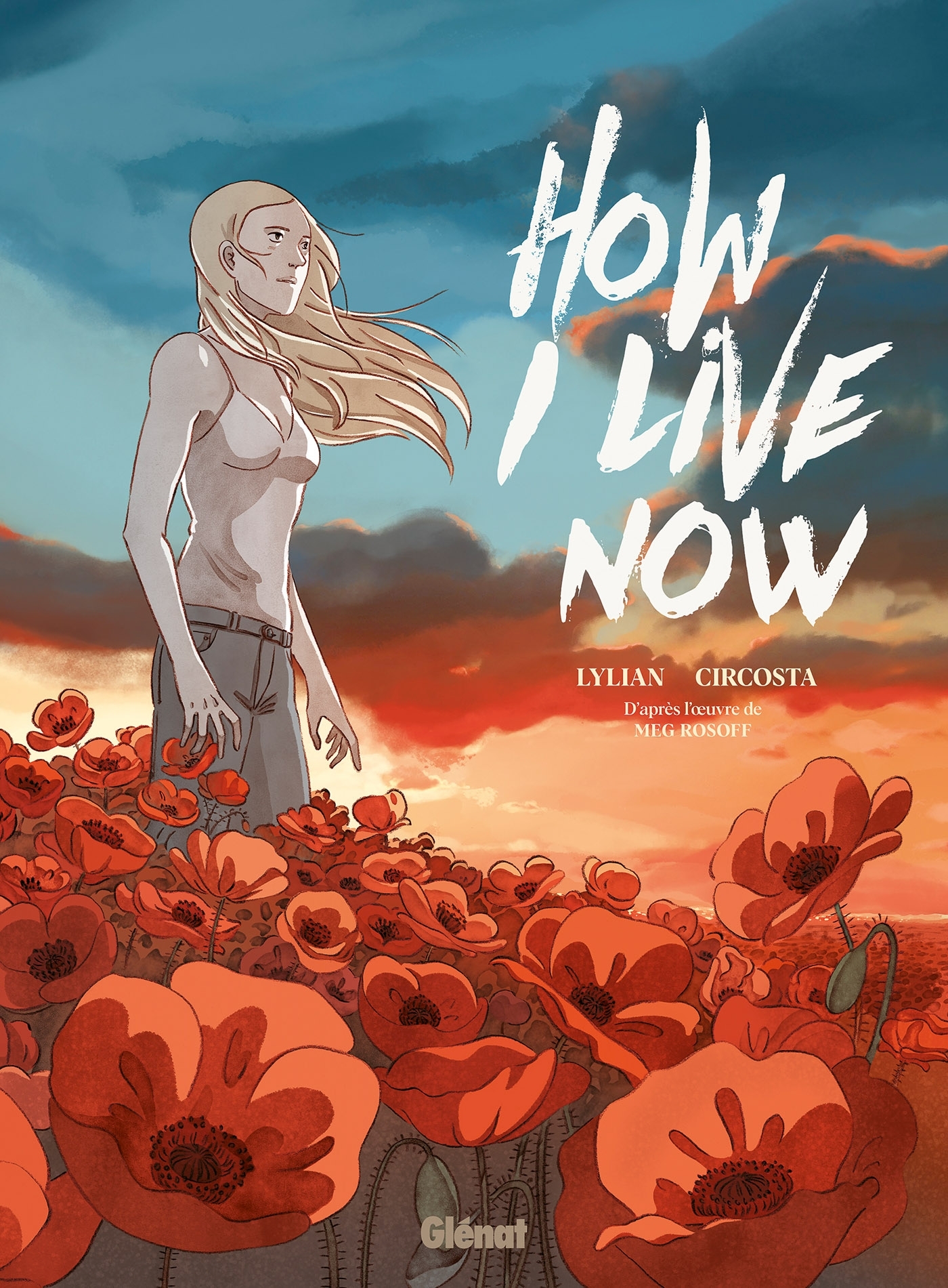 How I live Now - Meg Rosoff - GLENAT