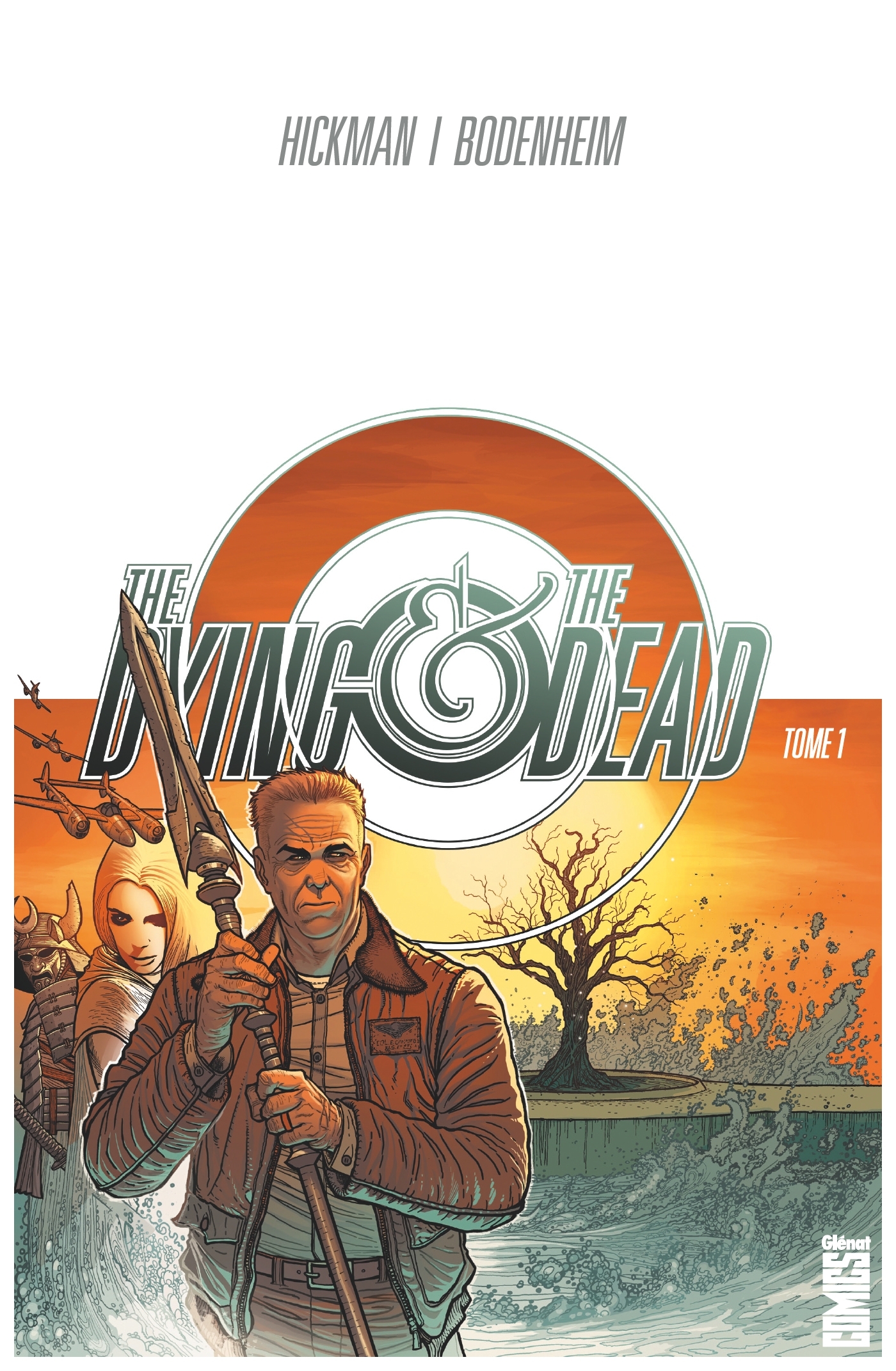 The Dying & the Dead - Tome 01 - Jonathan Hickman - GLENAT