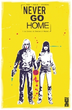 Never Go Home - Tome 01 - Matthew Rosenberg - GLENAT