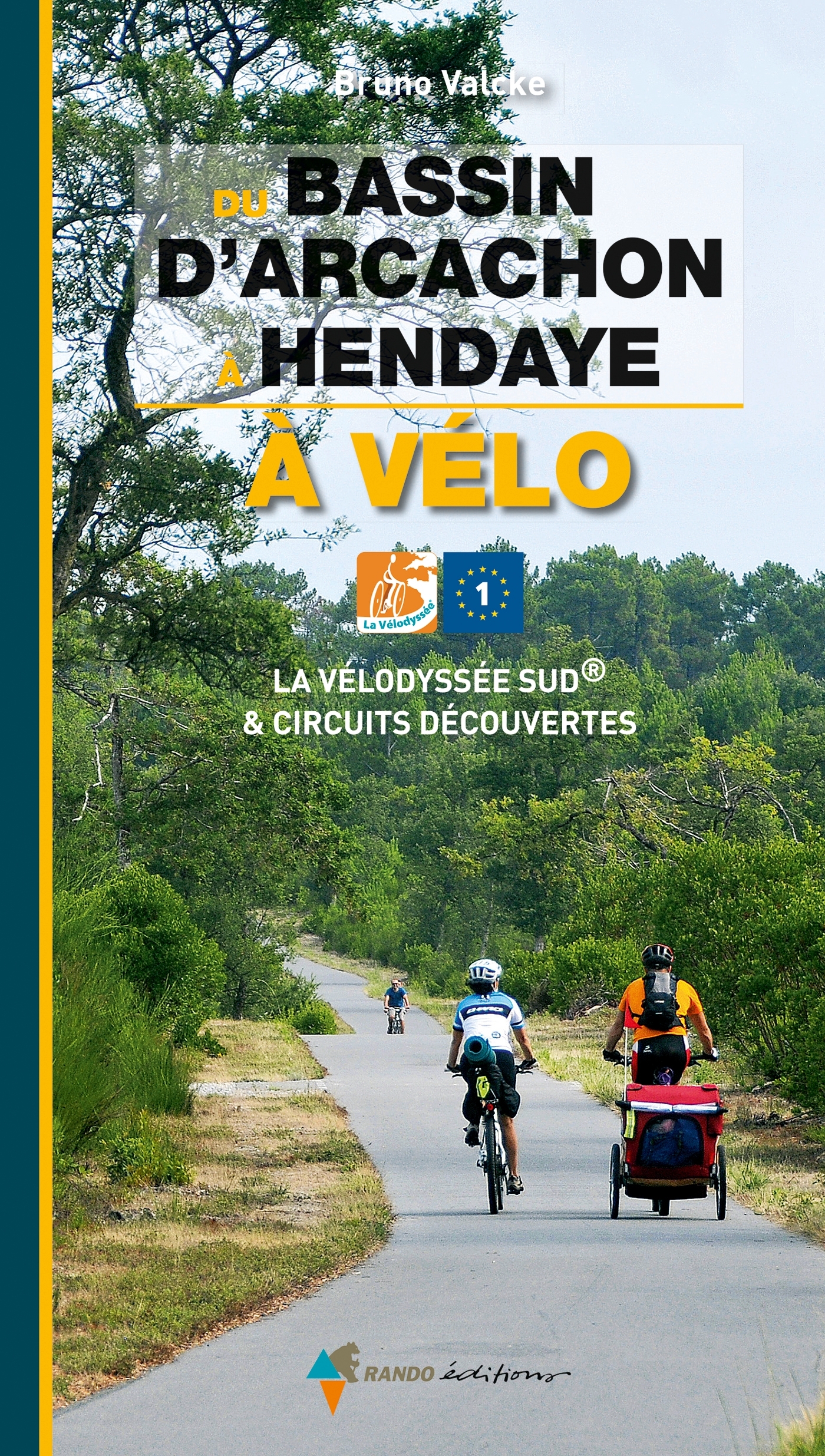 A vélo du Bassin d'Arcachon à Hendaye - Bruno Valcke - GLENAT