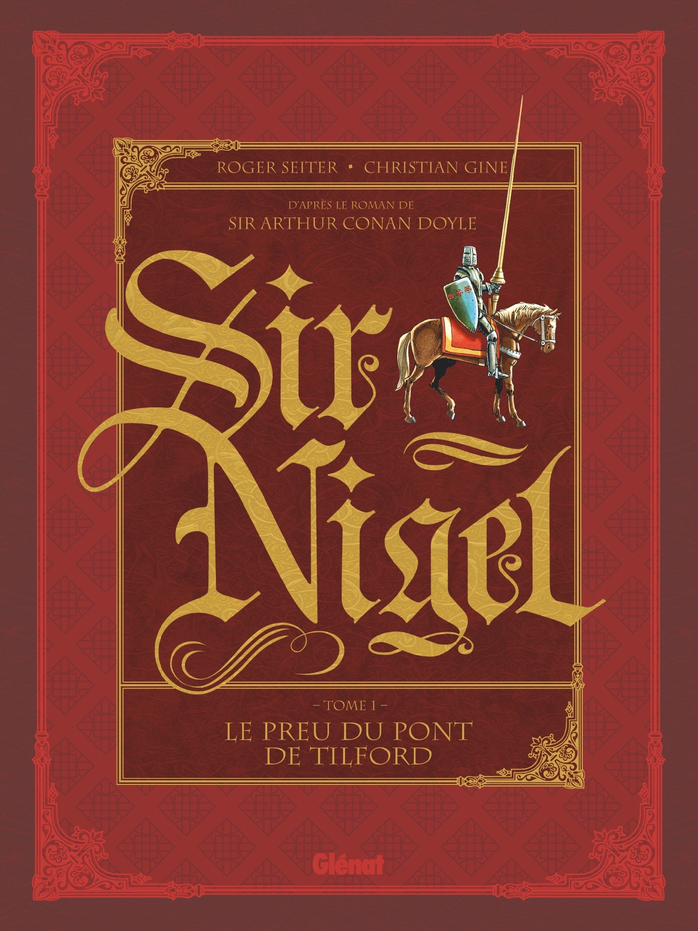 Sir Nigel - Tome 01 - Roger Seiter - GLENAT