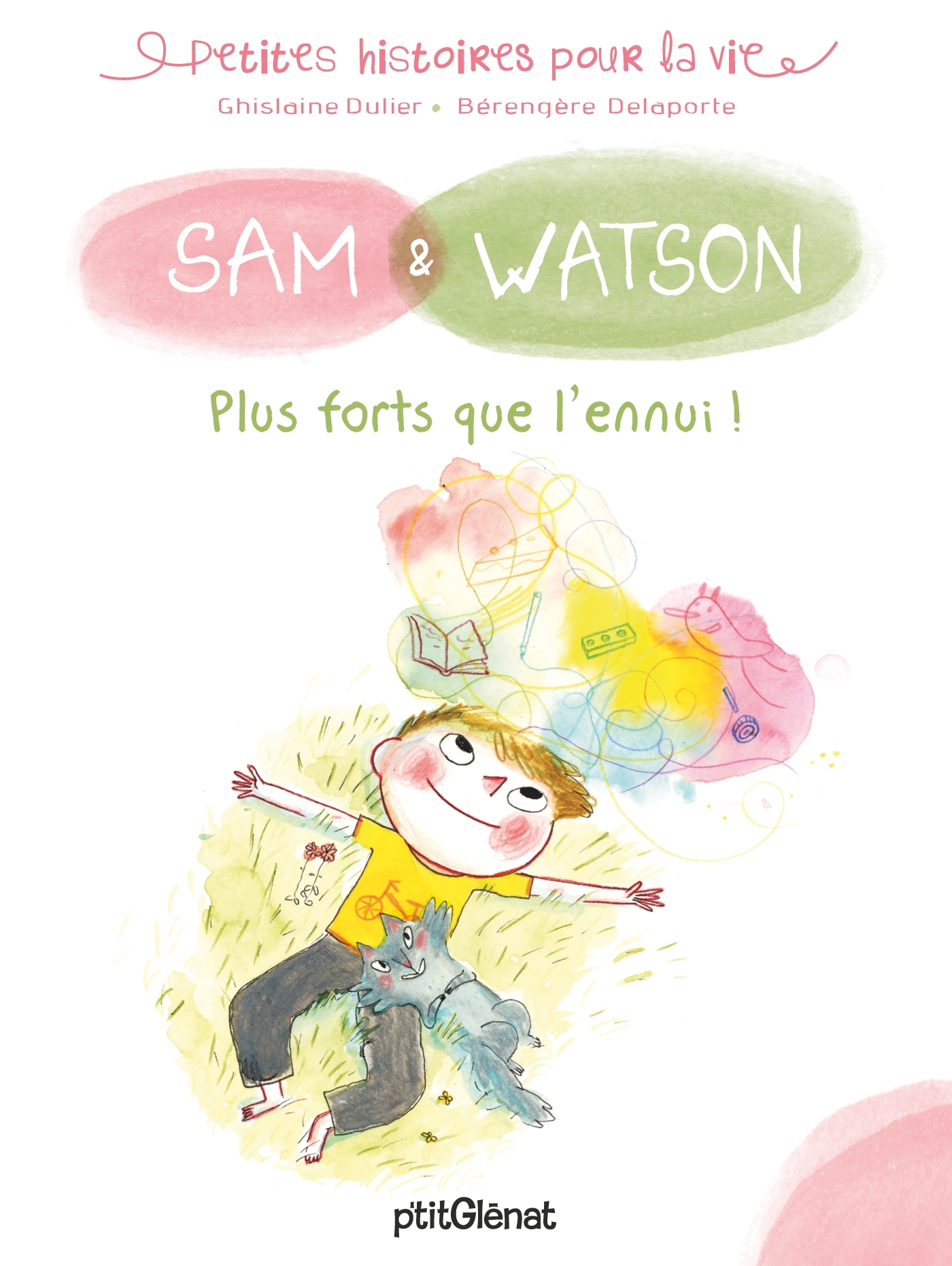 Sam & Watson, plus forts que l'ennui ! - Ghislaine Dulier - GLENAT JEUNESSE