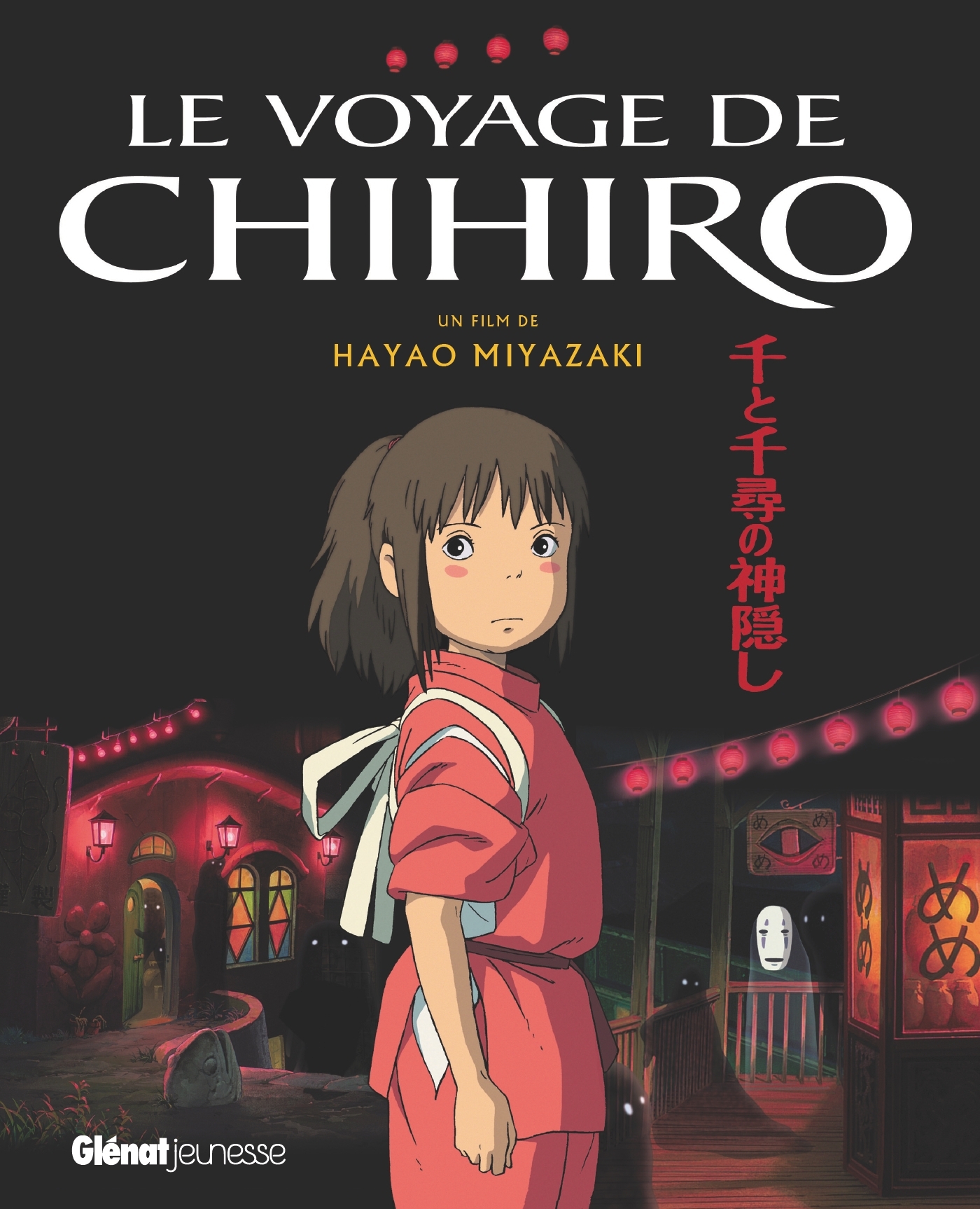 Le Voyage de Chihiro - Album du film - Studio Ghibli - Hayao Miyazaki - GLENAT JEUNESSE