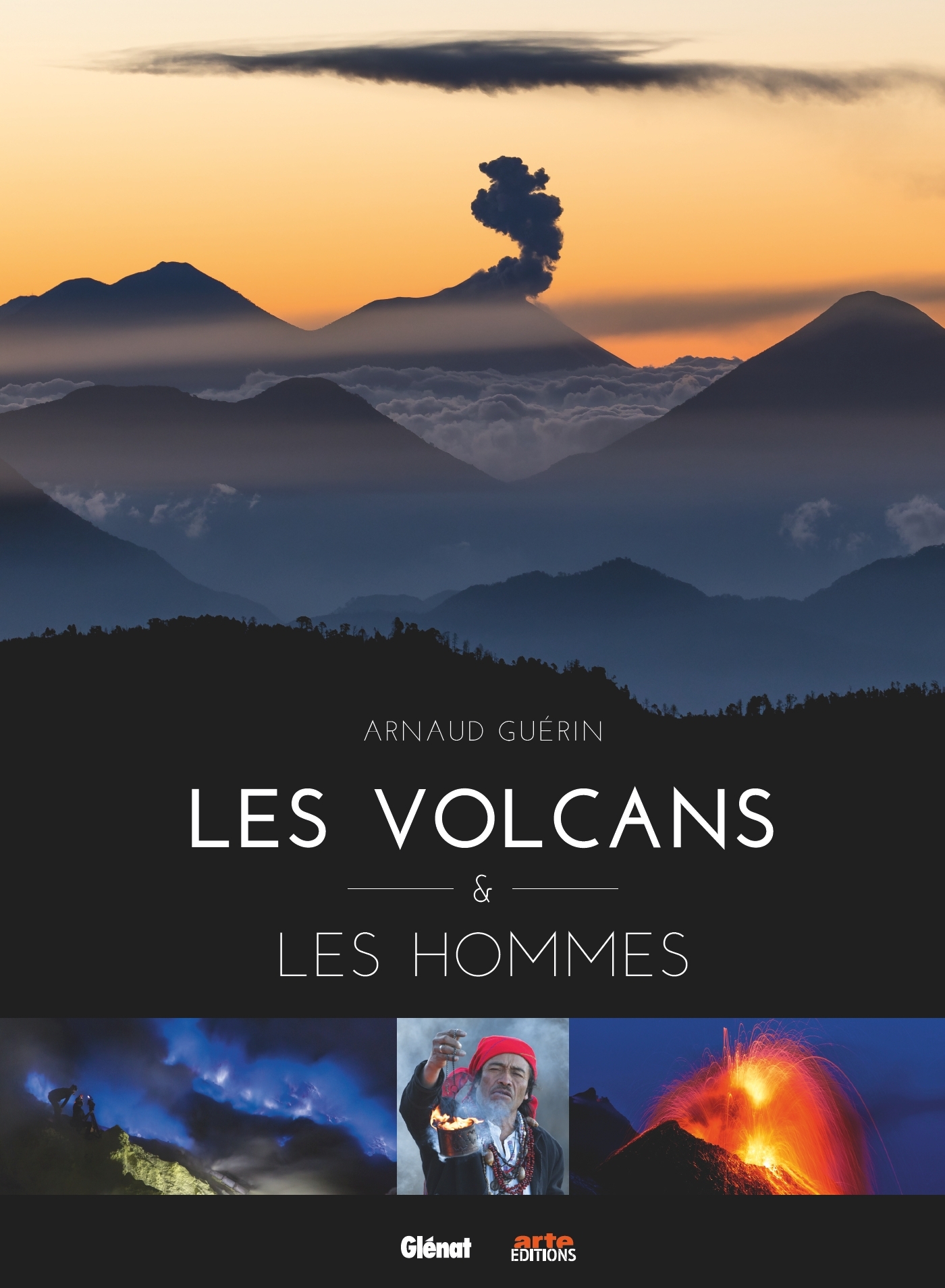 Les volcans et les hommes - Arnaud Guérin - GLENAT