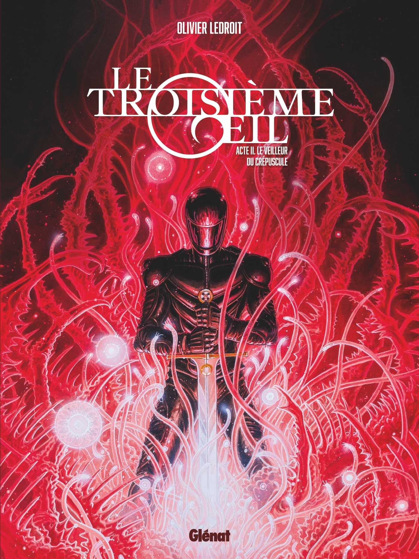 Le Troisième OEil - Tome 02 - Olivier Ledroit - GLENAT