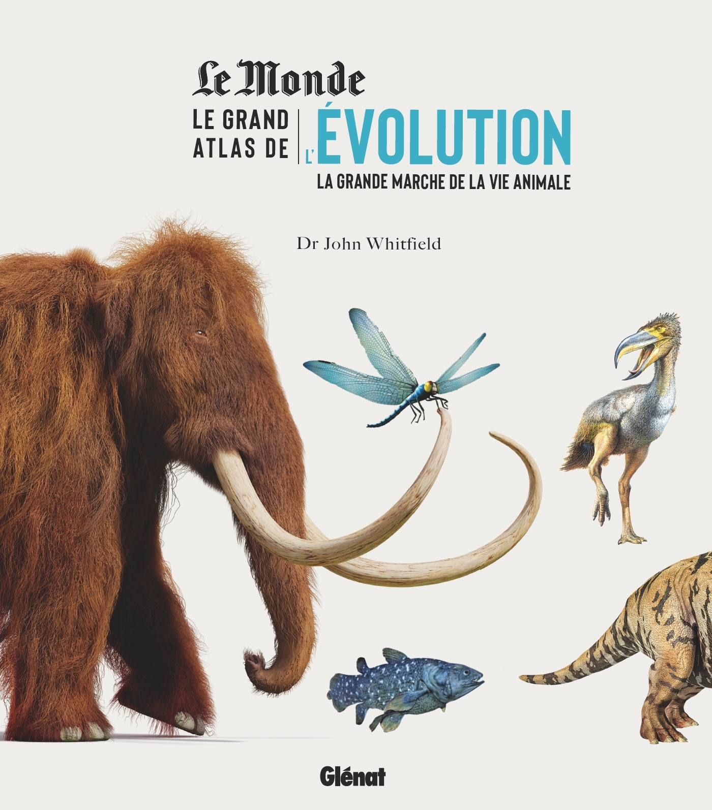 Le grand atlas de l'évolution animale - John Whitfield - GLENAT