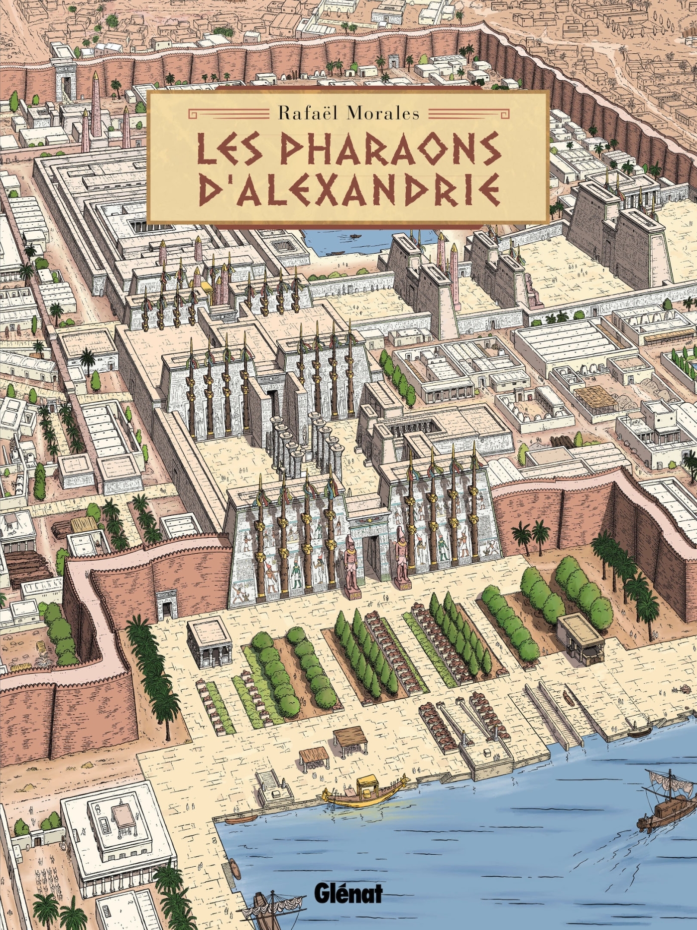 Les Pharaons d'Alexandrie - Rafaël Moralès - GLENAT