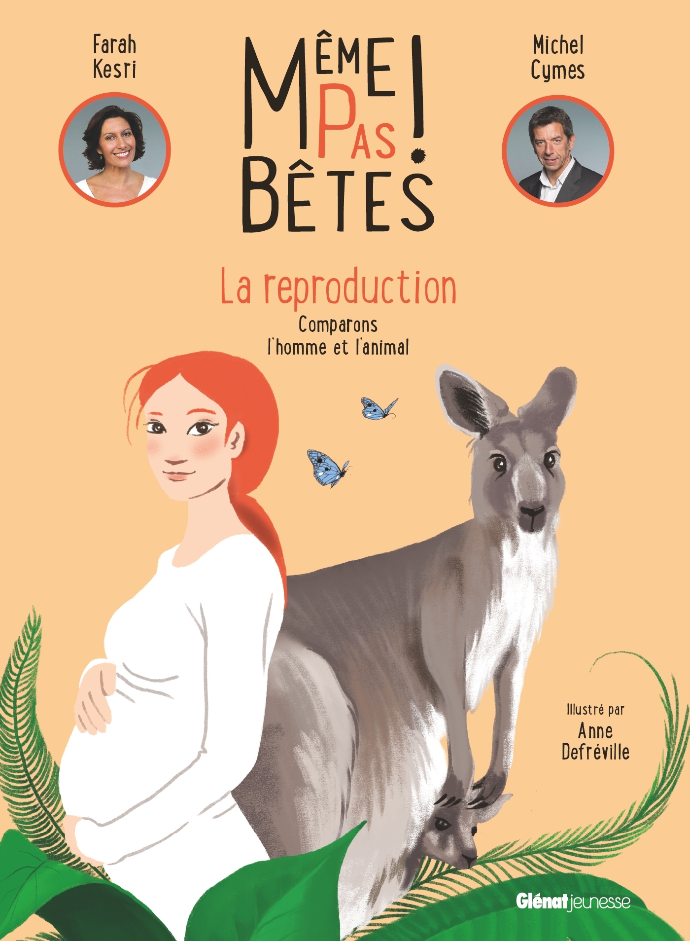 Même pas bêtes !  La reproduction - Anne Defréville - GLENAT JEUNESSE