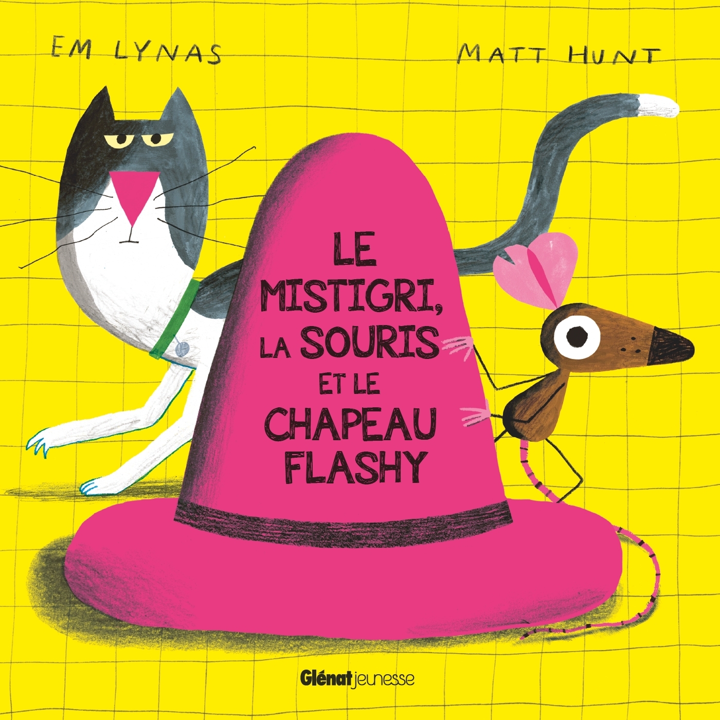 Le Mistigri, la souris et le chapeau flashy - Em Lynas - GLENAT JEUNESSE