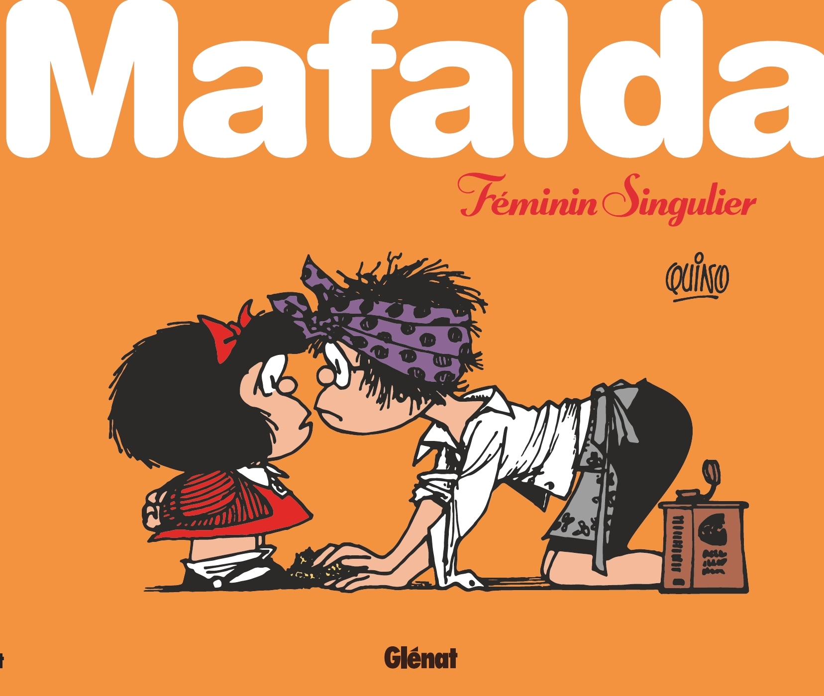 Mafalda féminin singulier - Quino Quino - GLENAT