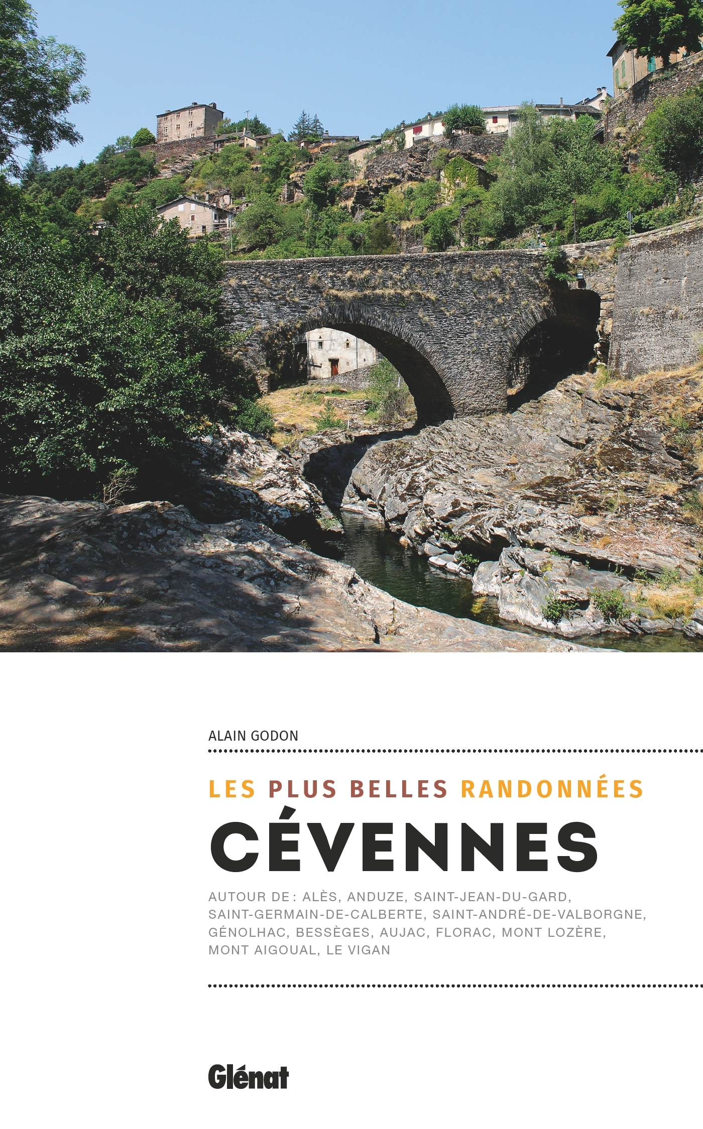 Cévennes, les plus belles randonnées (2e ed) - Alain Godon - GLENAT