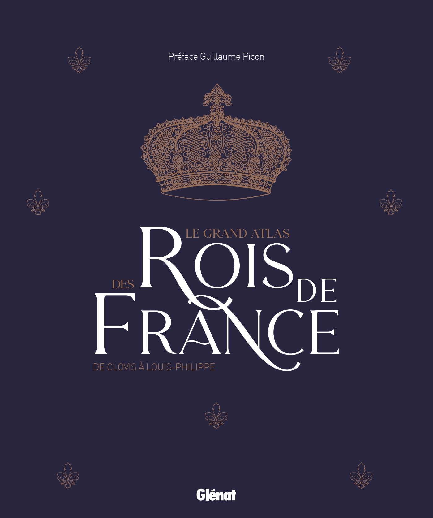 Le grand Atlas des rois de France 2e ed - - GLENAT Le grand Atlas des rois de France 2e ed - - GLENAT