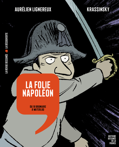 La folie Napoléon - Du 18 Brumaire à Waterloo - Krassinsky Krassinsky - LA DECOUVERTE