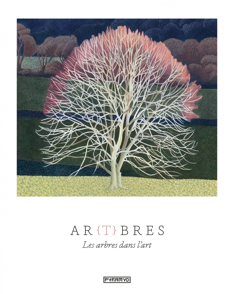 AR(T)BRES - Les arbres dans l'art - Angus Hyland - PYRAMYD