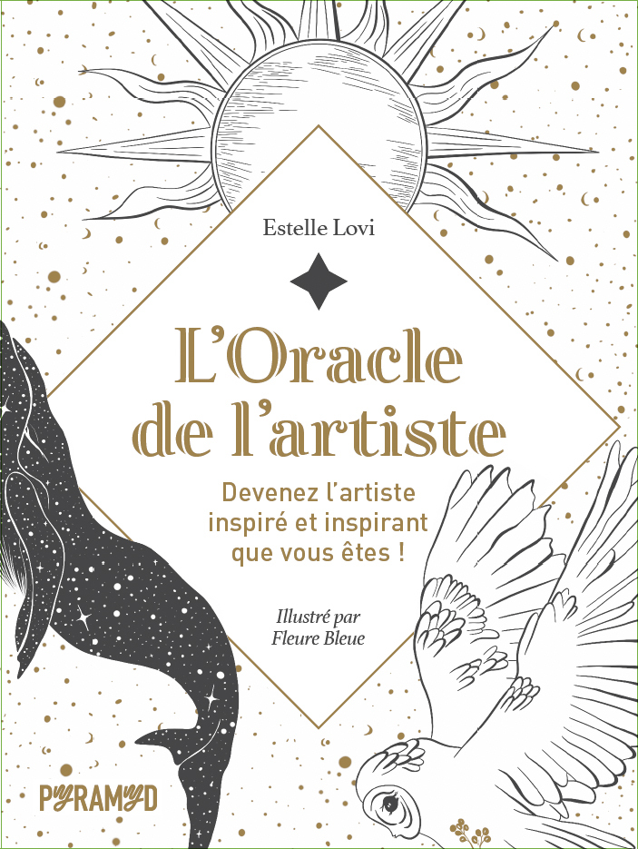 L'Oracle de l'artiste - Devenez l'artiste inspiré et inspira - Estelle LOVI - PYRAMYD