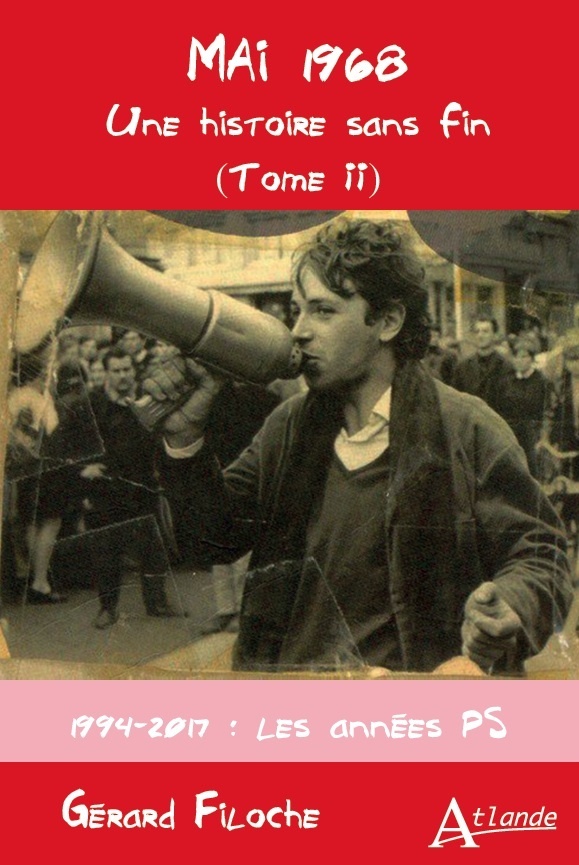 Mai 1968 Une histoire sans fin (Tome II) - Gérard Filoche - ATLANDE