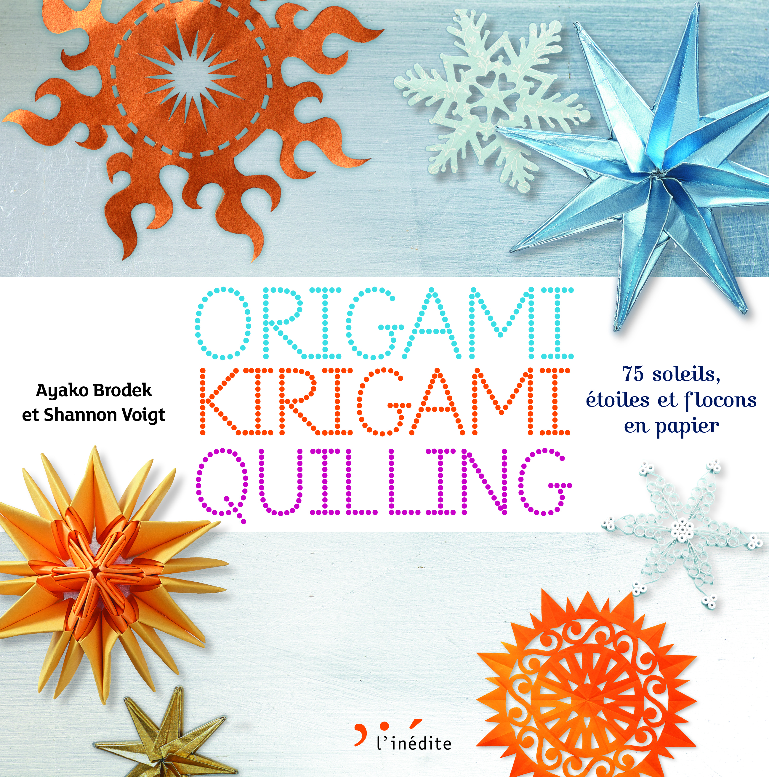 Origami kirigama quilling - Shannon Voigt - INEDITE