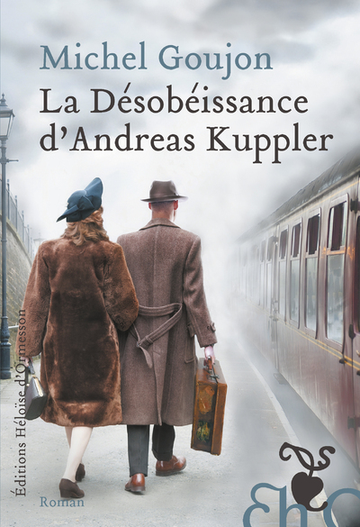 La Désobéissance d'Andreas Kuppler - Michel Goujon - H D ORMESSON