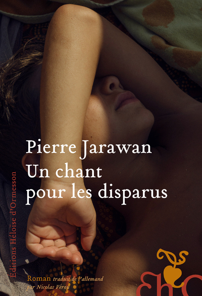 Un chant pour les disparus - Pierre Jarawan - H D ORMESSON