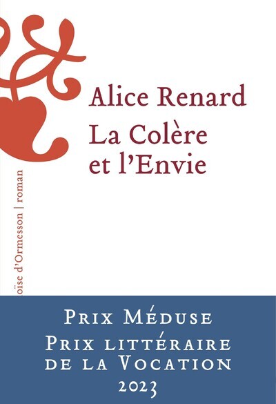 La Colère et l'Envie - Alice Renard - H D ORMESSON