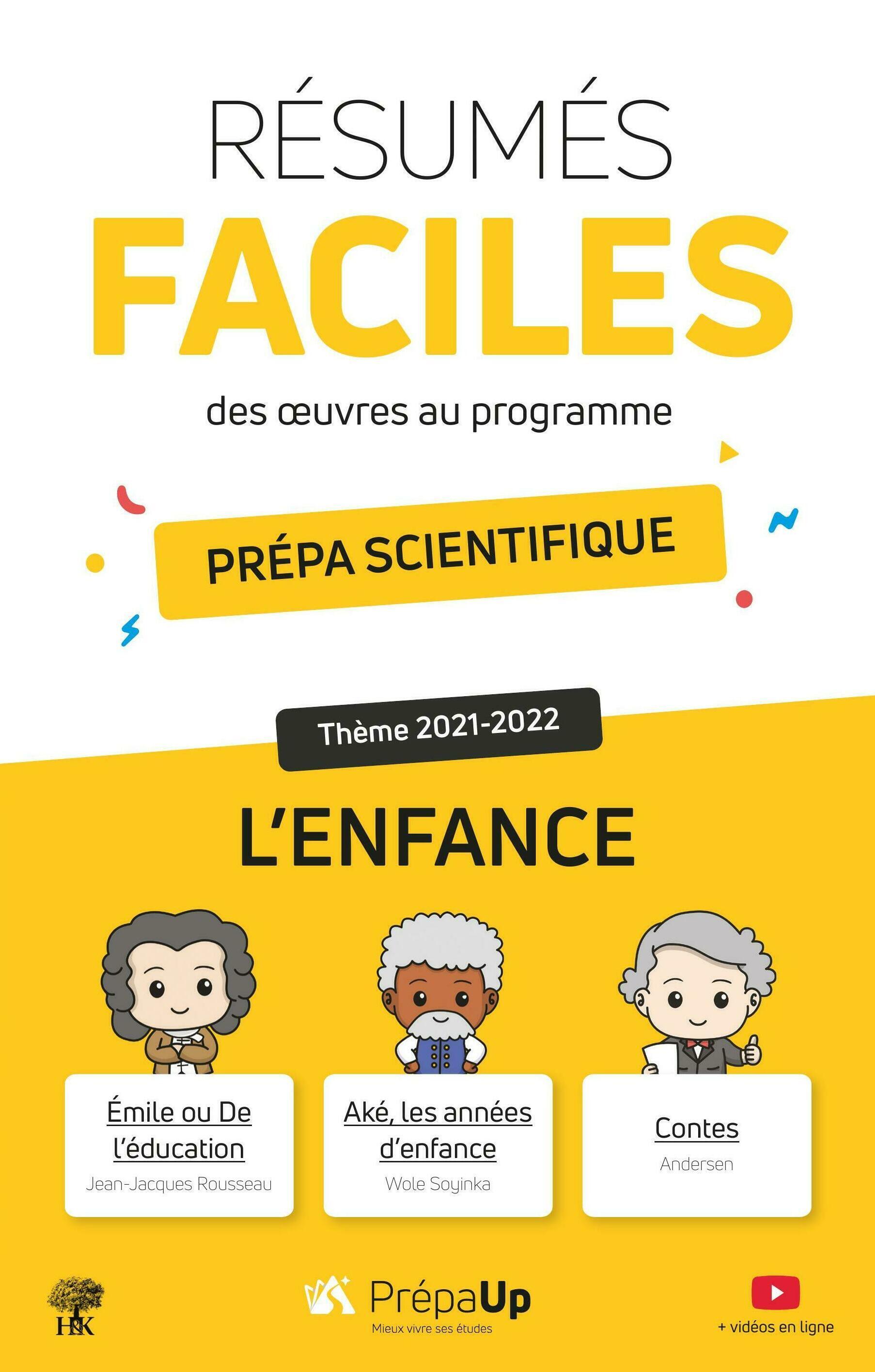 L'enfance - Prépas Scientifiques 2022 - Rousseau : Émile ou De l'éducation, Soyinka : Aké, les années d'enfance, Andersen : Contes - Julien Ramnon - H ET K