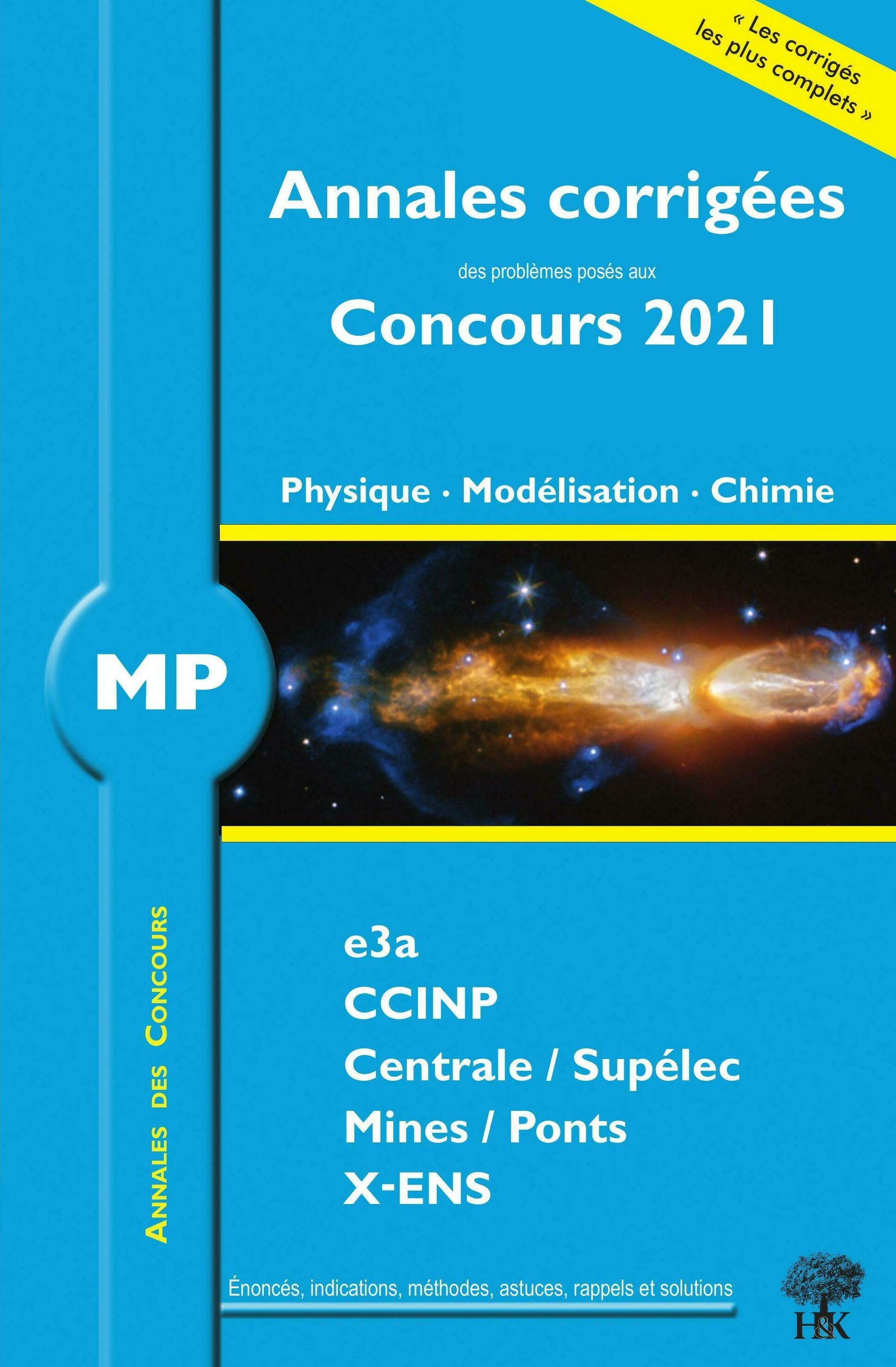 Annales corrigées Concours 2021 - MP Physique, Modélisation, Chimie  - VINCENT FREULON - H ET K