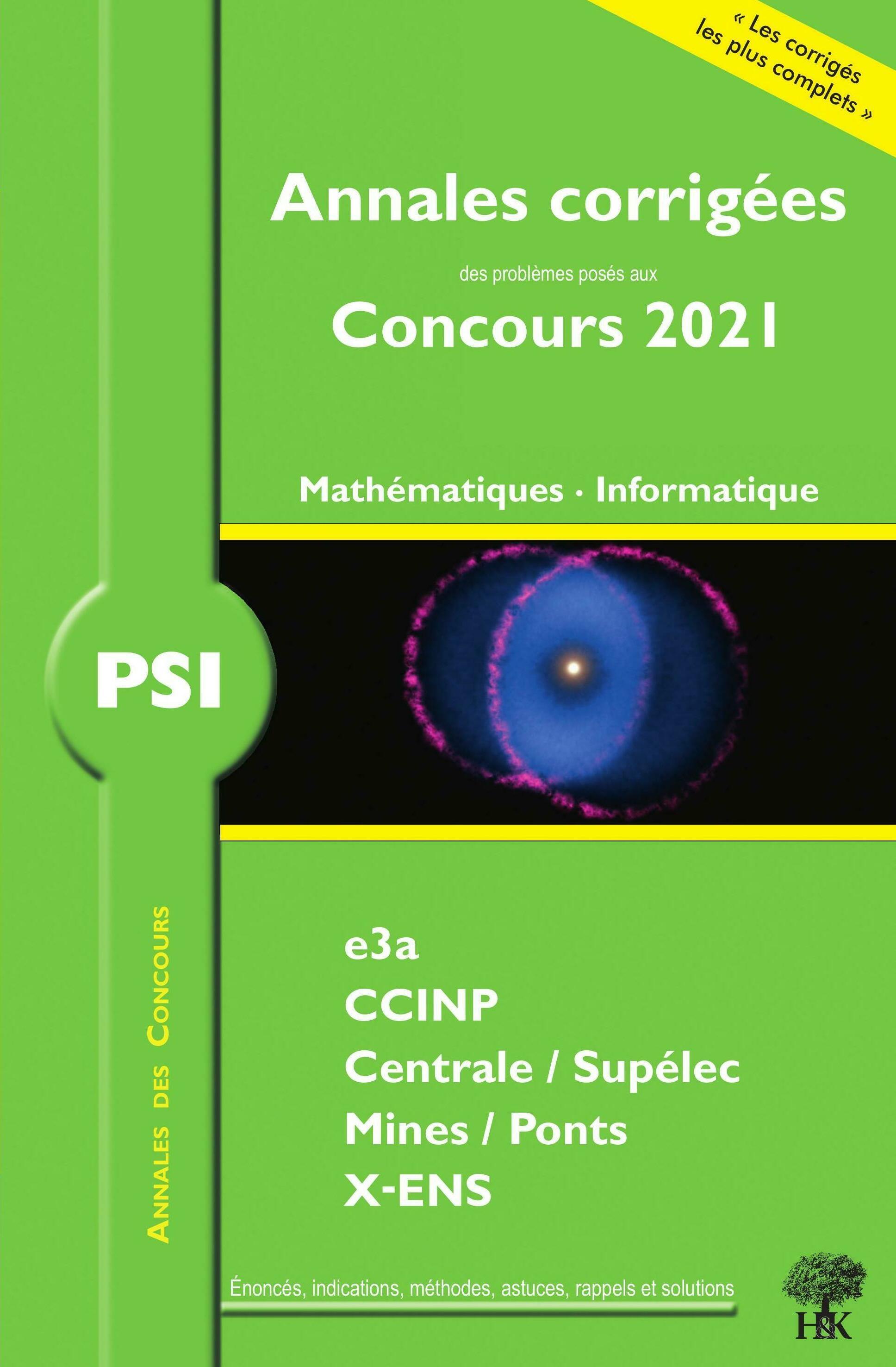 Annales corrigées Concours 2021 - PSI Mathématiques, Informatique  - William Aufort - H ET K