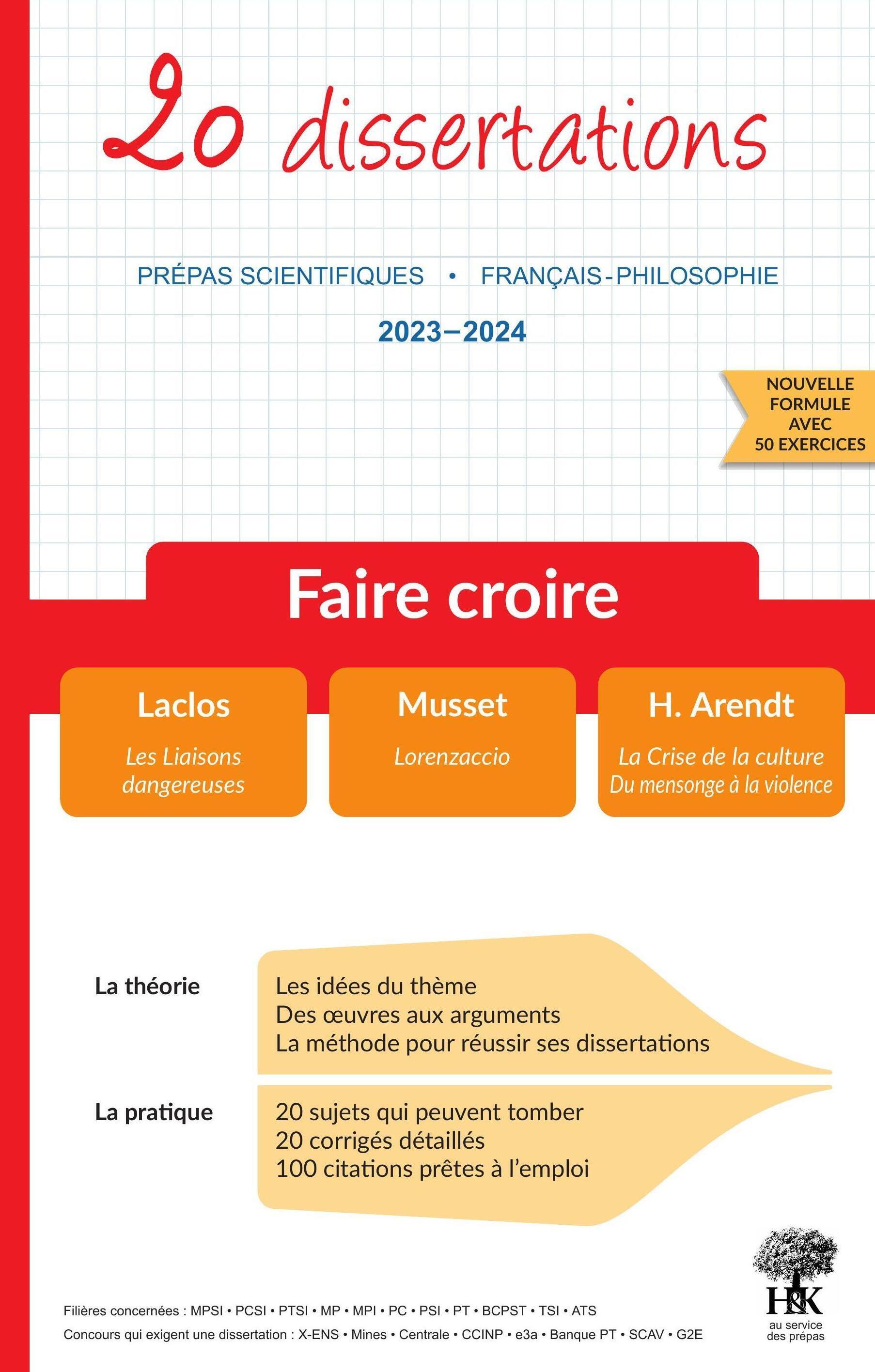 20 dissertations de français sur le thème 2023-2024 « Faire croire » en prépa scientifique - Géraldine Deries - H ET K