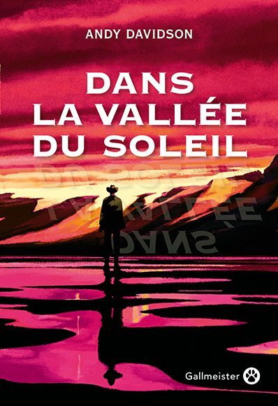 Dans la vallée du soleil - Andy Davidson - GALLMEISTER