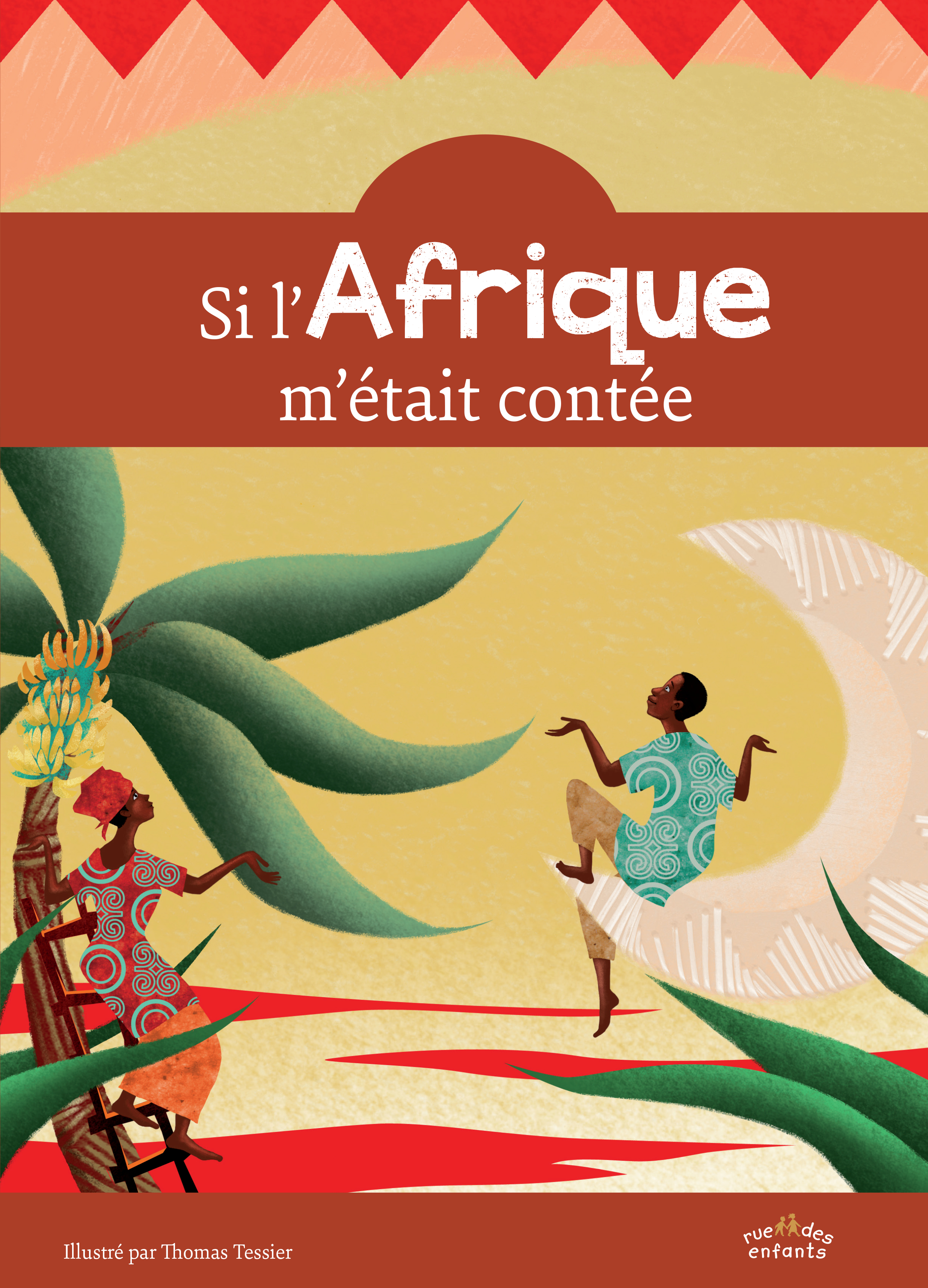 Si l'Afrique m'était contée - Thomas Tessier - CTP RUE ENFANTS