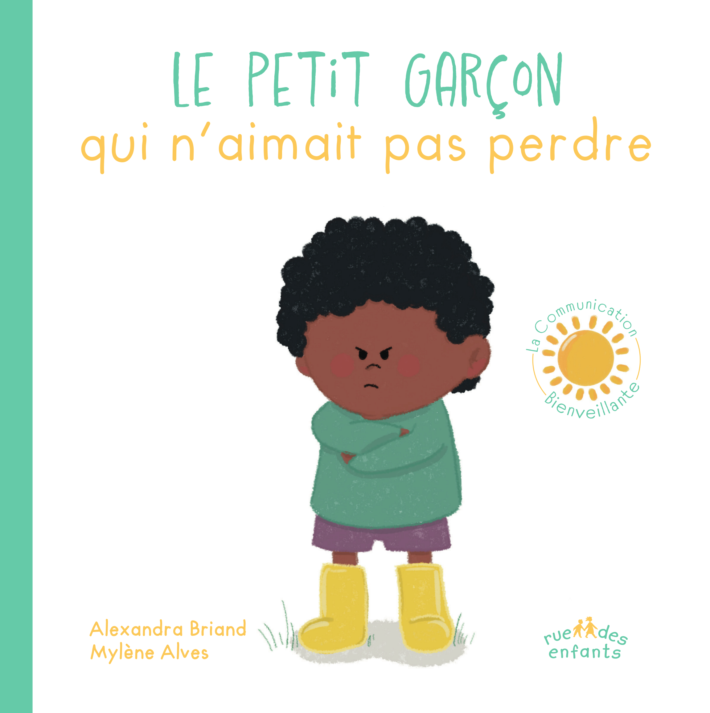 Le petit garçon qui n'aimait pas perdre - Alexandra Briand - CTP RUE ENFANTS