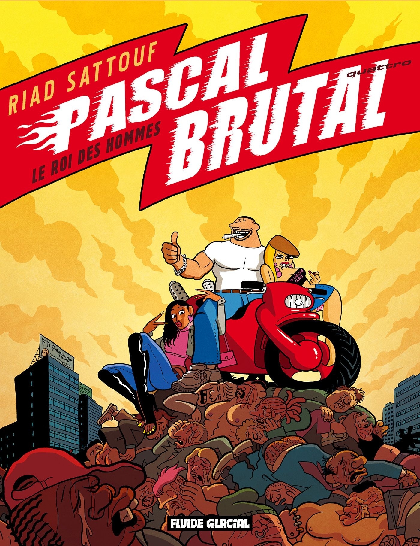 Pascal Brutal - Tome 04 - Le roi des hommes - Riad Sattouf - FLUIDE GLACIAL