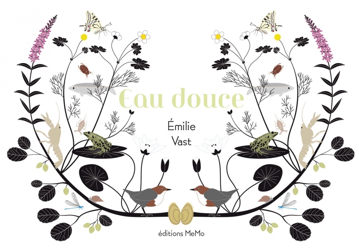 Eau douce - Ou quelques métamorphoses de la faune et de la - Emilie Vast - MEMO