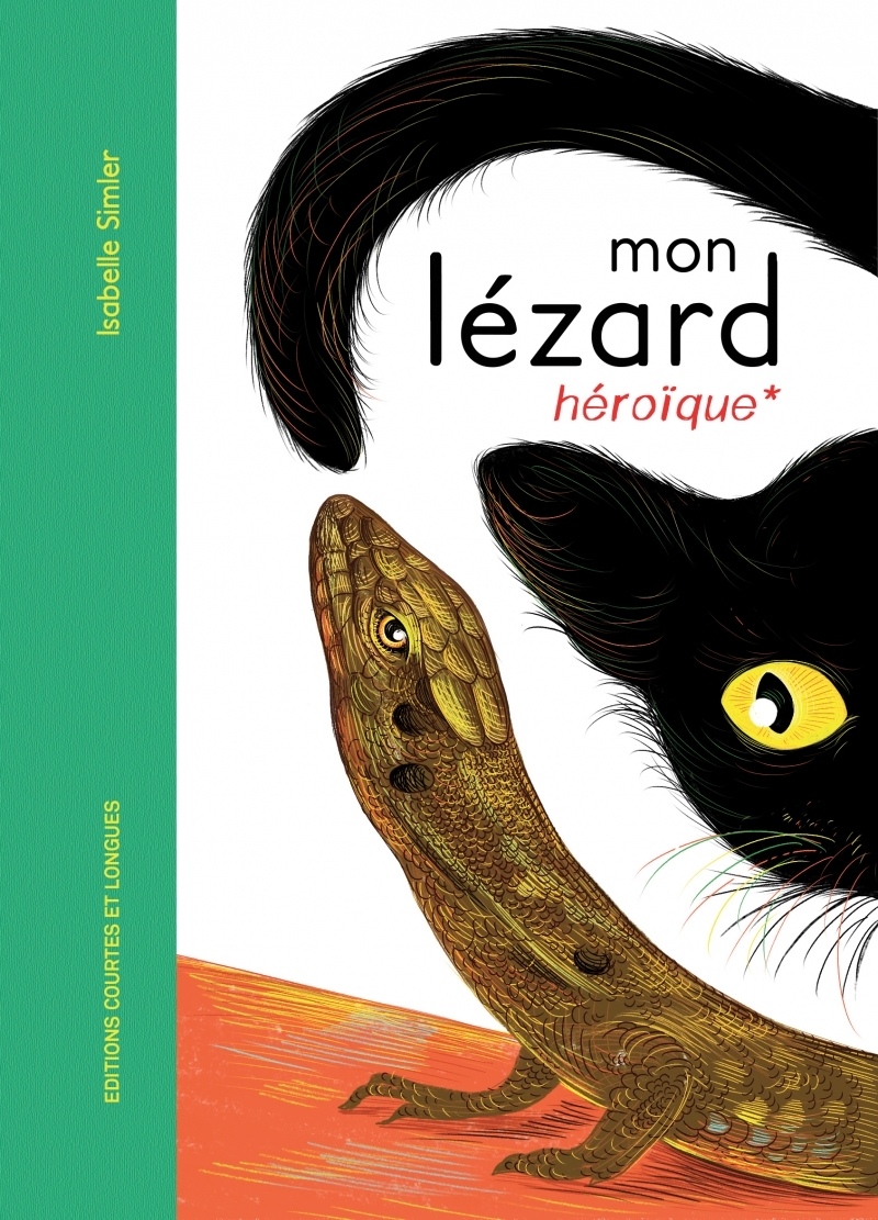 Mon Lézard héroïque - Isabelle Simler - COURTES LONGUES